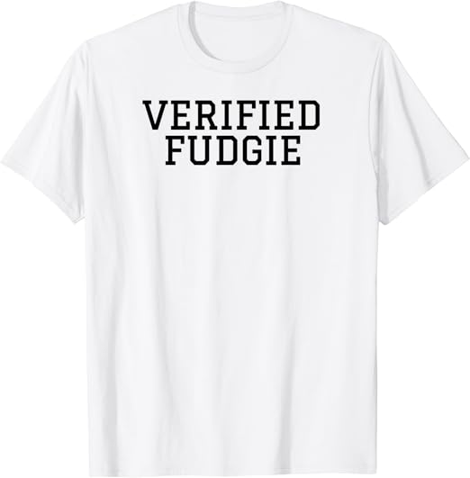 Verified Fudge Funny Michigan Slang Word TShirt Clothing
